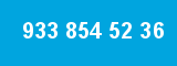 933 854 52 36